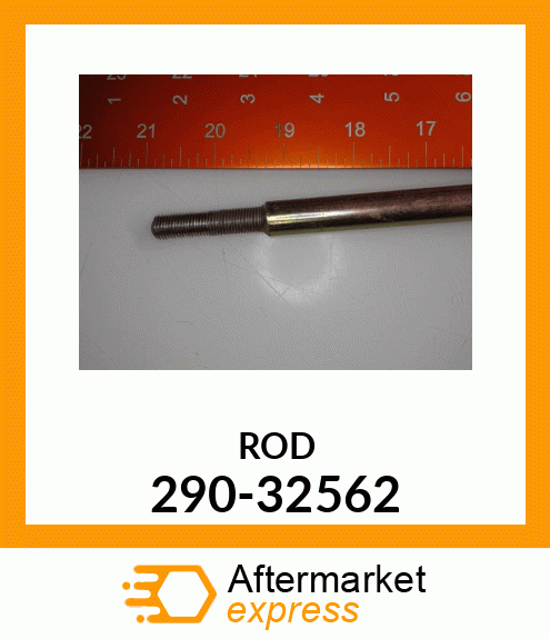 ROD 290-32562