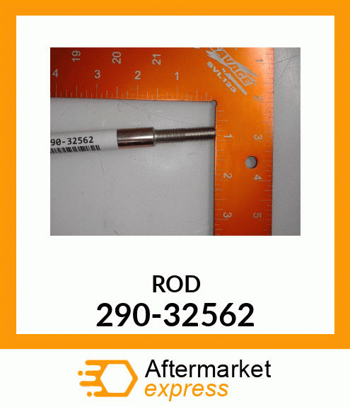 ROD 290-32562