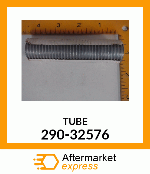 TUBE 290-32576