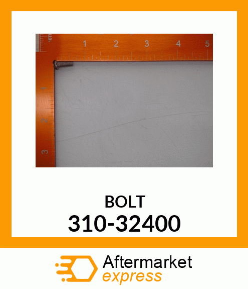 BOLT 310-32400