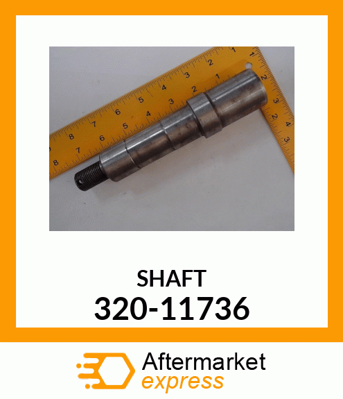 SHAFT 320-11736