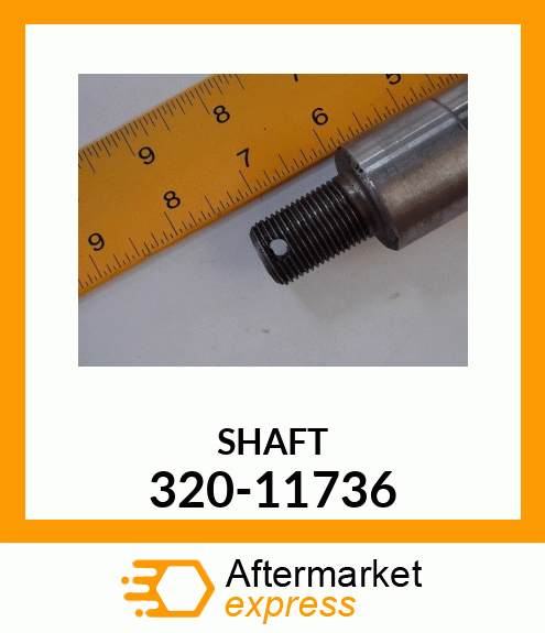 SHAFT 320-11736