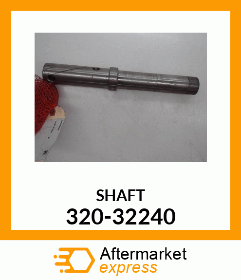 SHAFT 320-32240