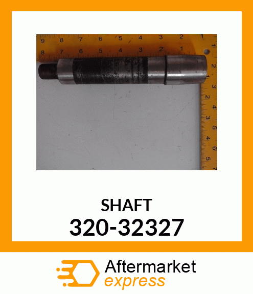 SHAFT 320-32327