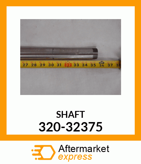 SHAFT 320-32375