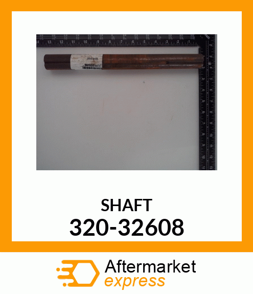 SHAFT 320-32608