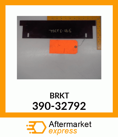 BRKT 390-32792