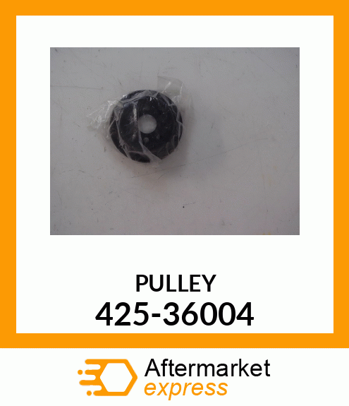 PULLEY 425-36004