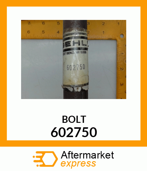 BOLT 602750