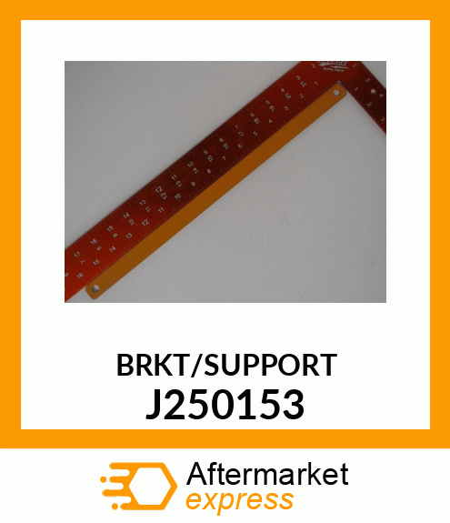 BRKT/SUPPORT J250153