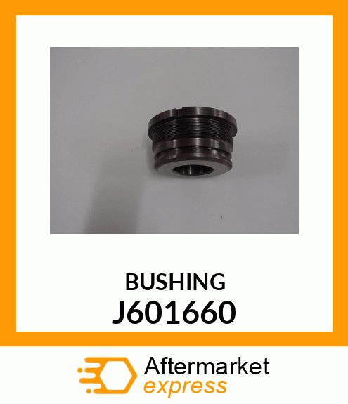 BUSHING J601660