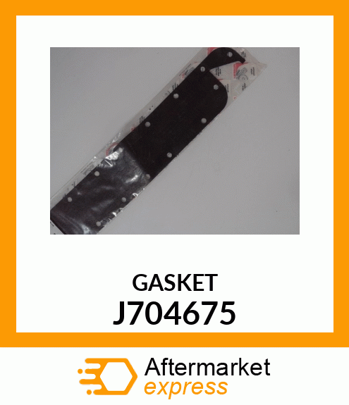 GASKET J704675