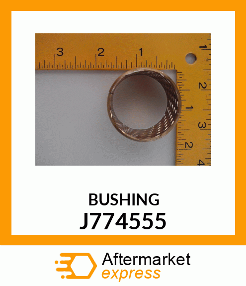 BUSHING J774555