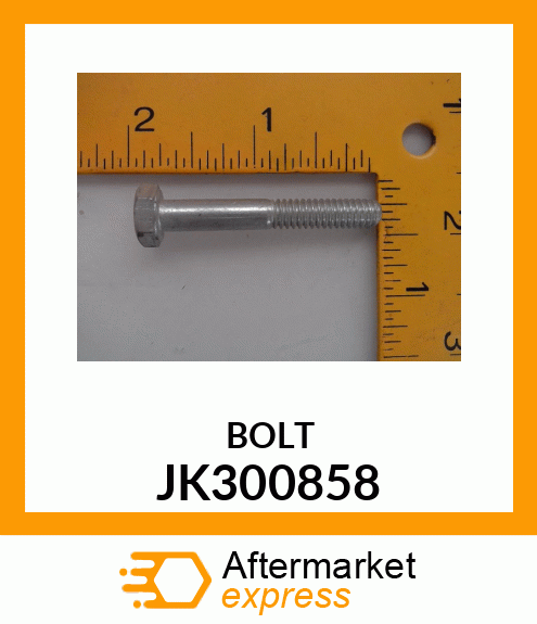 BOLT JK300858