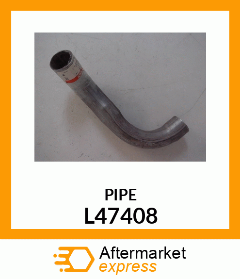 PIPE L47408