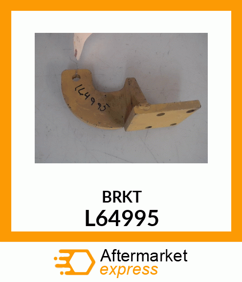 BRKT L64995