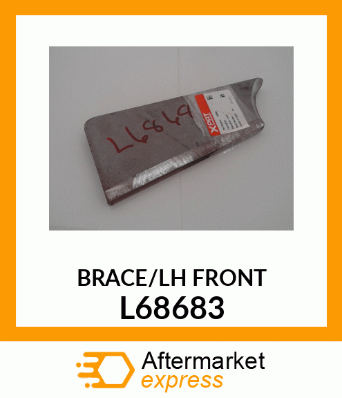 BRACE/LH_FRONT_ L68683