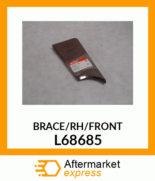 BRACE/RH/FRONT_ L68685