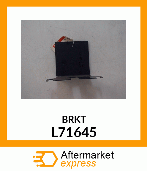 BRKT L71645