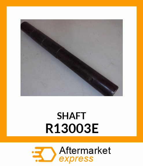 SHAFT R13003E