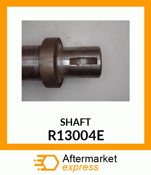 SHAFT R13004E