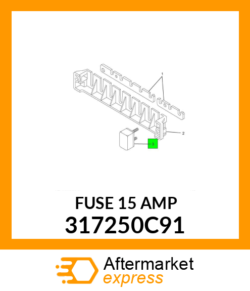 FUSE15AMP 317250C91