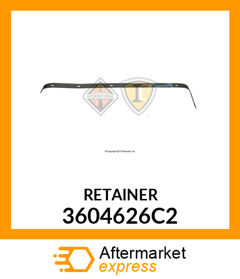 RETAINER 3604626C2