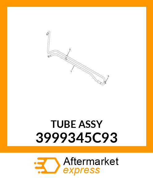 TUBE_ASSY 3999345C93