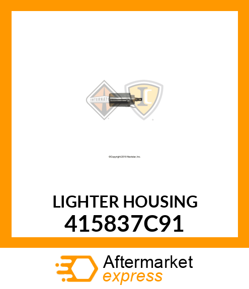 LIGHTERHOUSING 415837C91