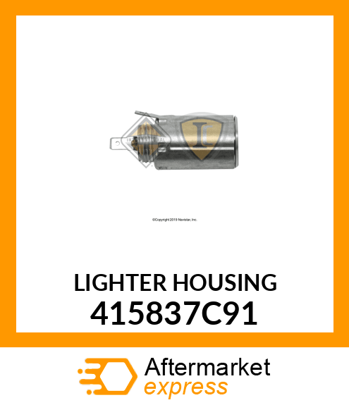 LIGHTERHOUSING 415837C91