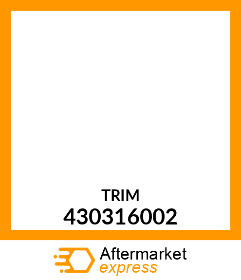 TRIM 430316002