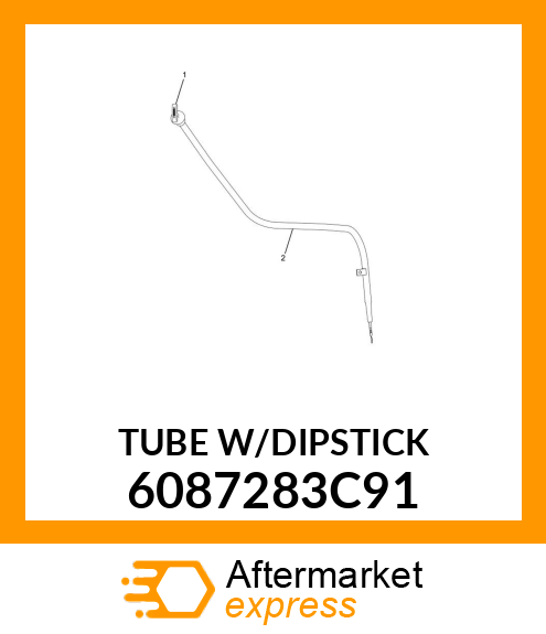 TUBE_W/DIPSTICK 6087283C91