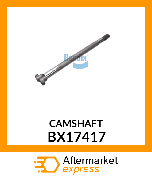 CAMSHAFT BX17417