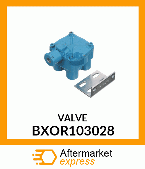 VALVE BXOR103028