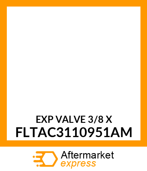 EXP_VALVE_3/8_X FLTAC3110951AM