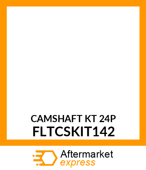 CAMSHAFT_KT_24P FLTCSKIT142