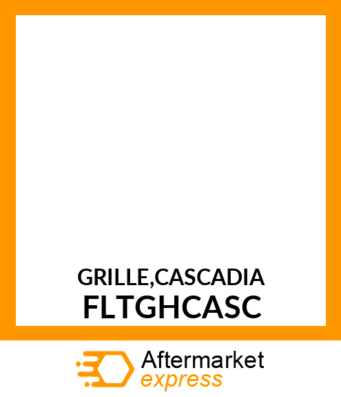 GRILLE,CASCADIA FLTGHCASC