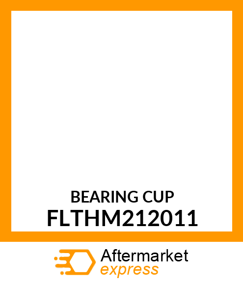 BEARINGCUP FLTHM212011