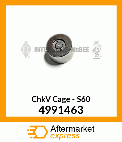 Spare part 4991463 + ChkV Cage - S60