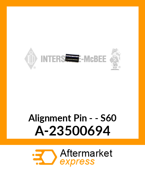 Spare part A-23500694 + Alignment Pin - - S60