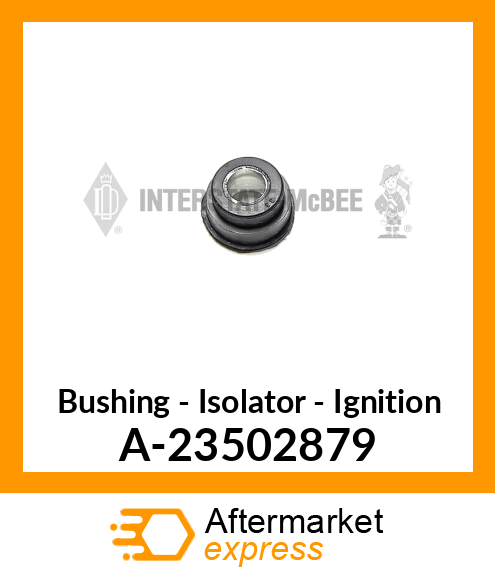 Spare part A-23502879 + Bushing - Isolator - Ignition