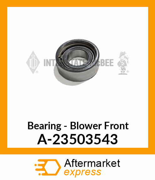 Bearing - Blower Front A-23503543
