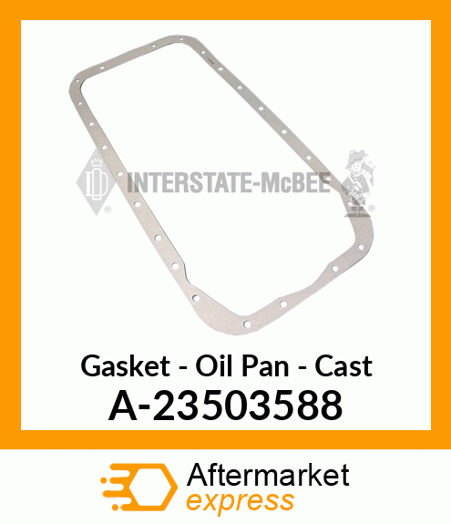 Gasket - Oil Pan - Cast A-23503588