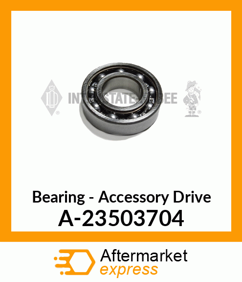 Bearing - Accessory Drive A-23503704