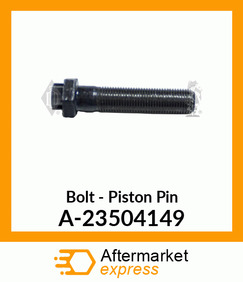 Bolt - Piston Pin A-23504149