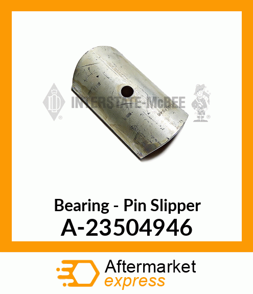 Bearing - Pin Slipper A-23504946