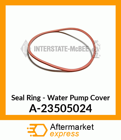 Seal Ring - Water Pump Cover A-23505024