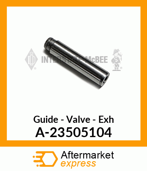 Guide - Valve - Exhaust A-23505104
