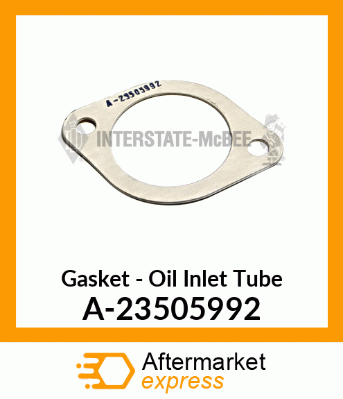 Gasket - Oil Inlet Tube A-23505992