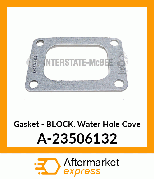 Gasket - Block Water Hole Cvr A-23506132